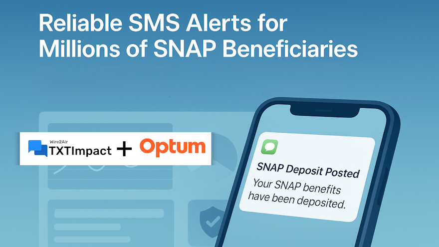 How Optum SNAP Uses TXTImpact SMS Alert to Reduce Call Centre Load?
