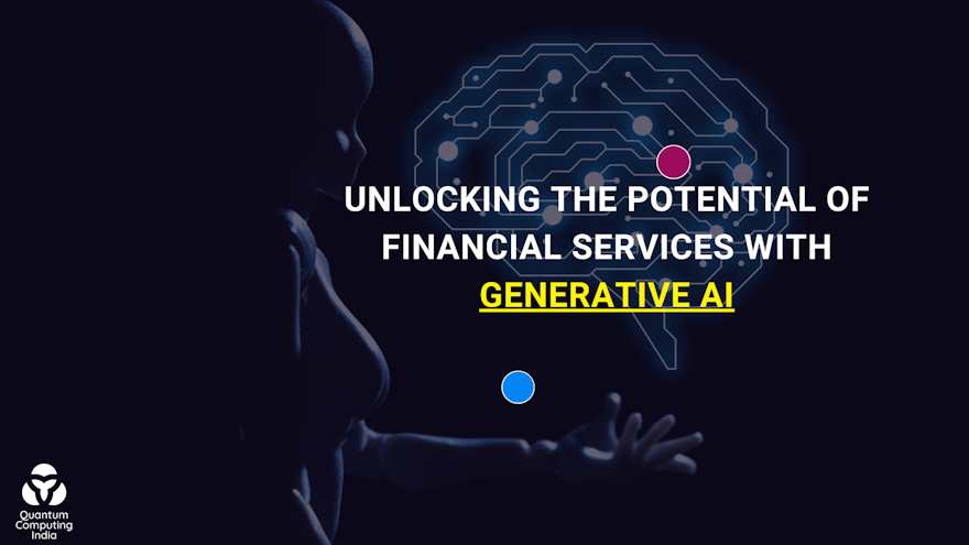 Unlocking the Potential of Financial Services with Generative AI