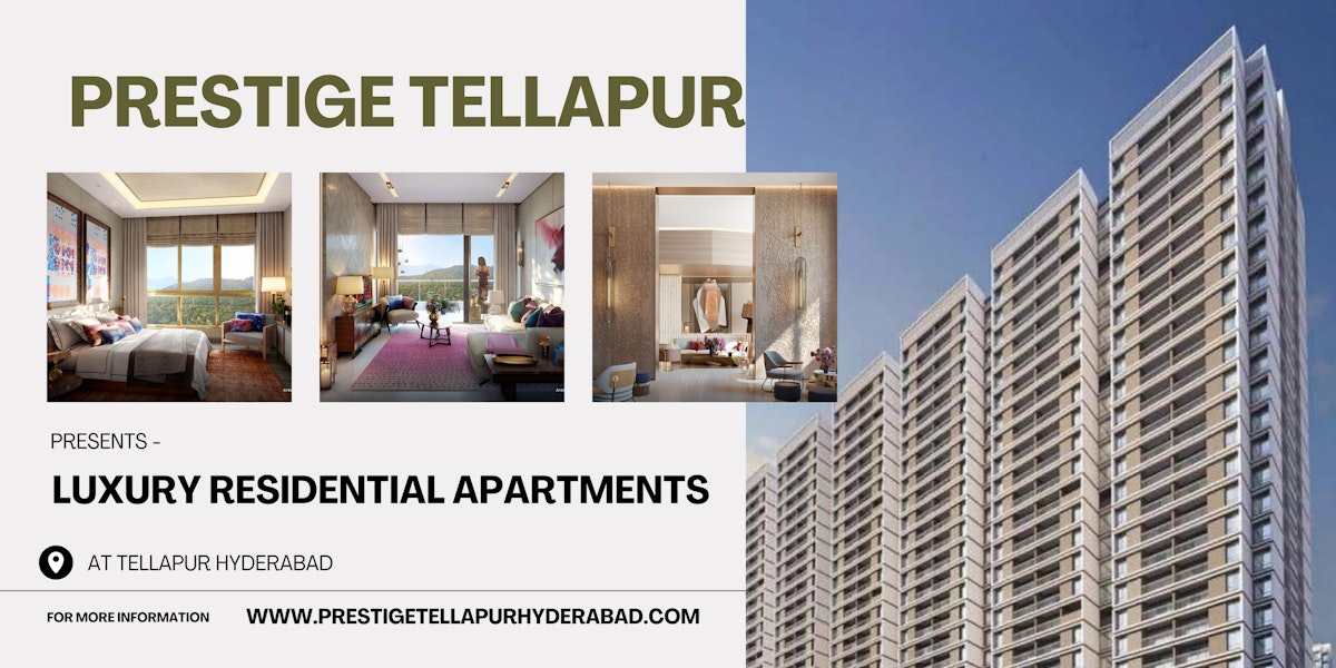 Prestige Tellapur – A New Benchmark of Modern Living in Hyderabad