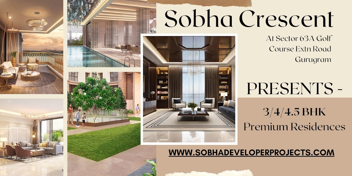 Sobha Crescent Sector 63A Gurugram - Where Every Budget Finds A Place