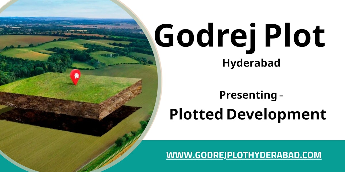 Godrej Plot Hyderabad – A Premium Plotted Development for Modern Living