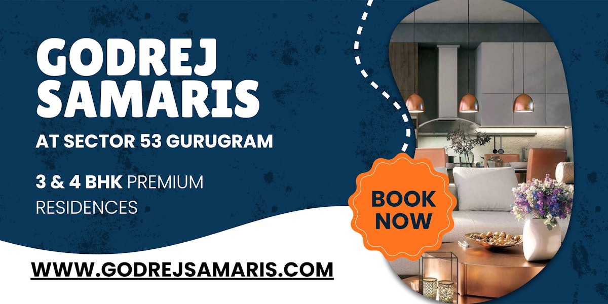 Godrej Samaris - Premium Project At Sector 53 Gurugram