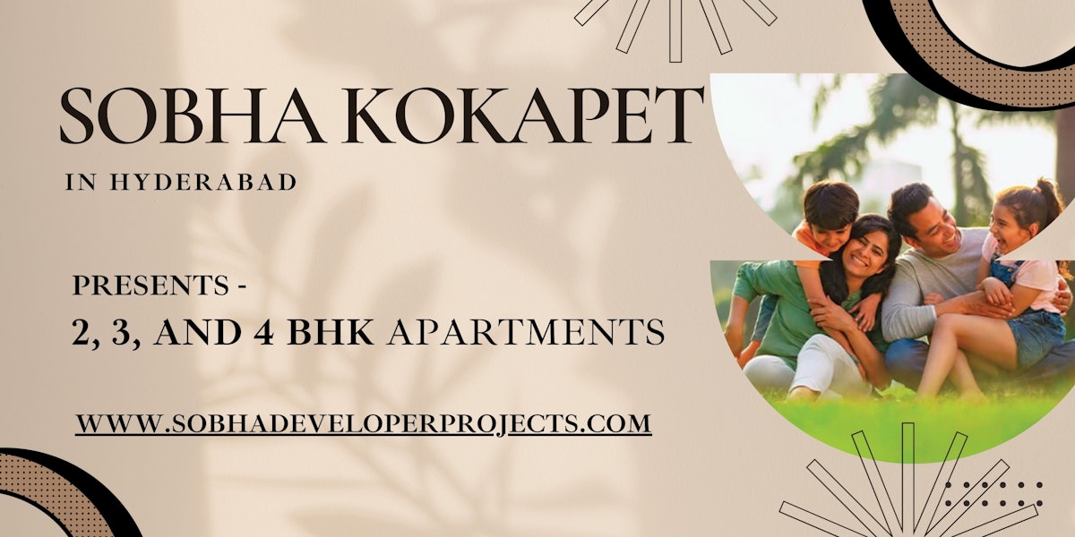 Sobha Kokapet – A Premium Residential Destination in Hyderabad