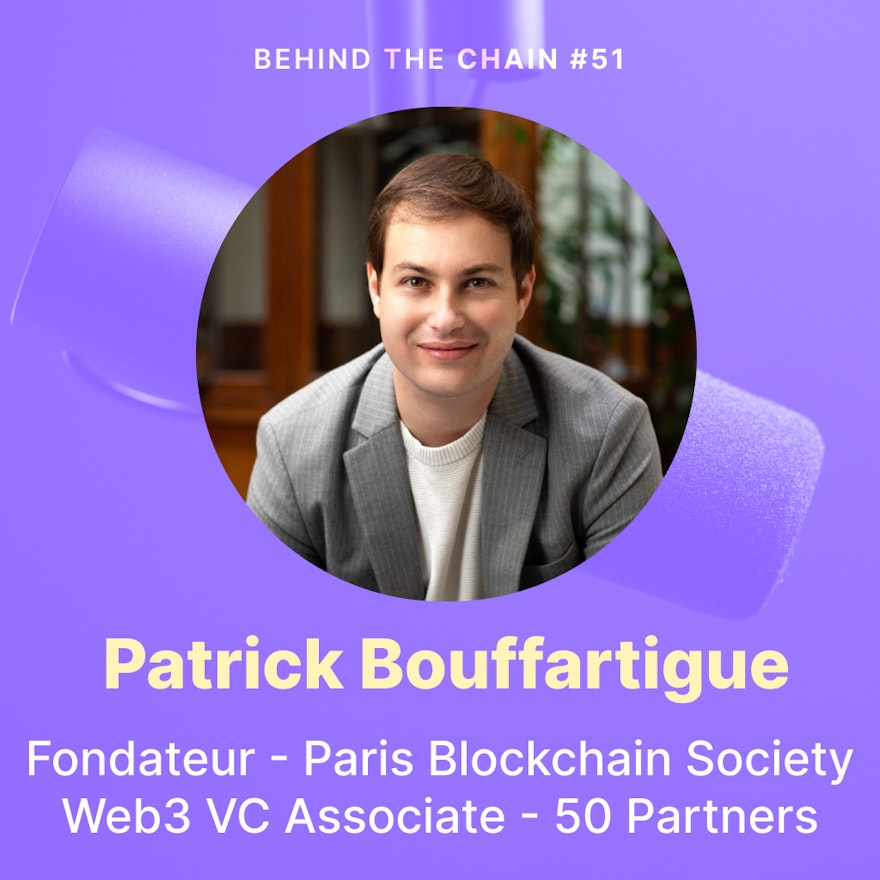 #51 - Patrick Bouffartigue : "Devenir une communauté de référence pour les experts du web3 en France"