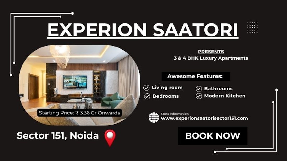 Experion Saatori Sector 151 Noida - Live Stylish Live Comfortable