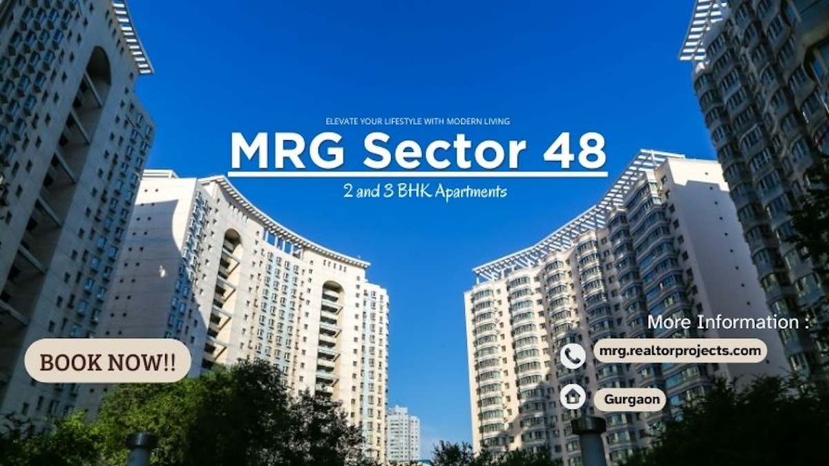 MRG Sector 48 Gurgaon | Inspired Living Begins Here