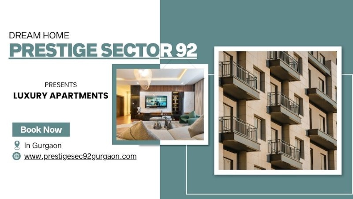 Prestige Sector 92 Gurgaon – Modern Living Meets