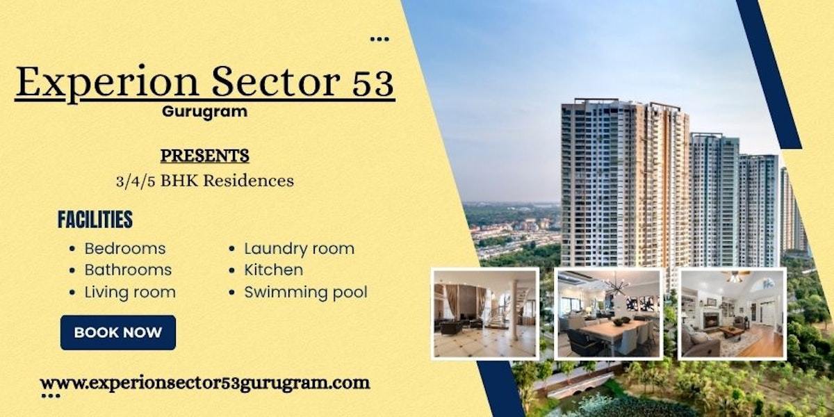 Experion Sector 53 Gurgaon – Elevate Your Lifestyle with Premium Living