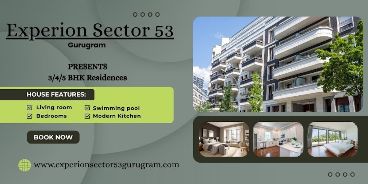 Experion Sector 53 Gurgaon – Elevate Life with Luxury and Elegance