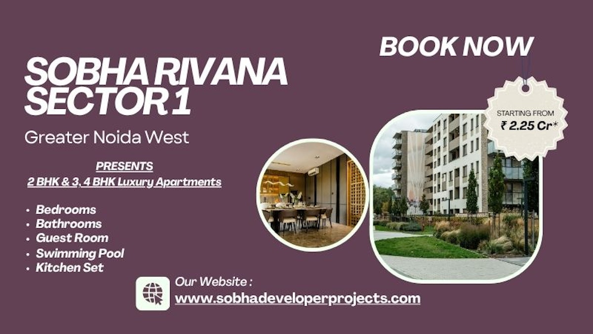 Sobha Rivana Sector 1 Greater Noida West - Build Memories Build Life