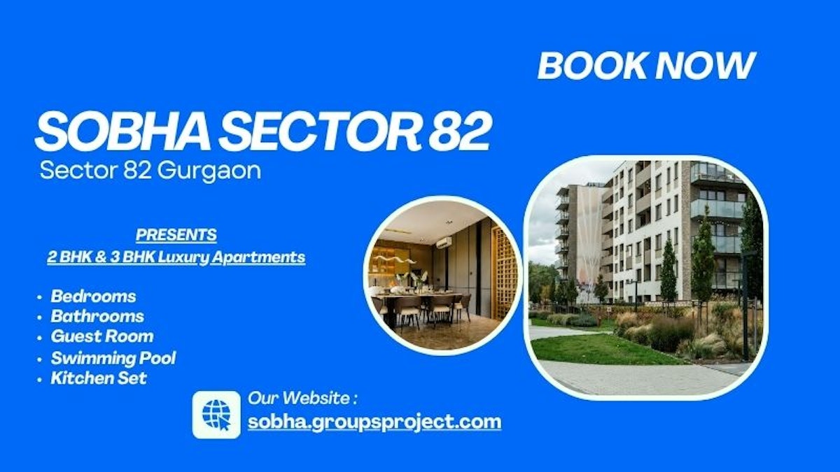 Sobha Sector 82 Gurgaon | Premium Address Better Lifestyle
