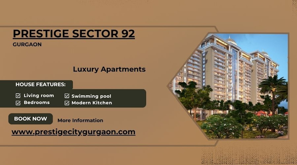 Prestige Sector 92 Gurugram – Perfect Blend Style Comfort