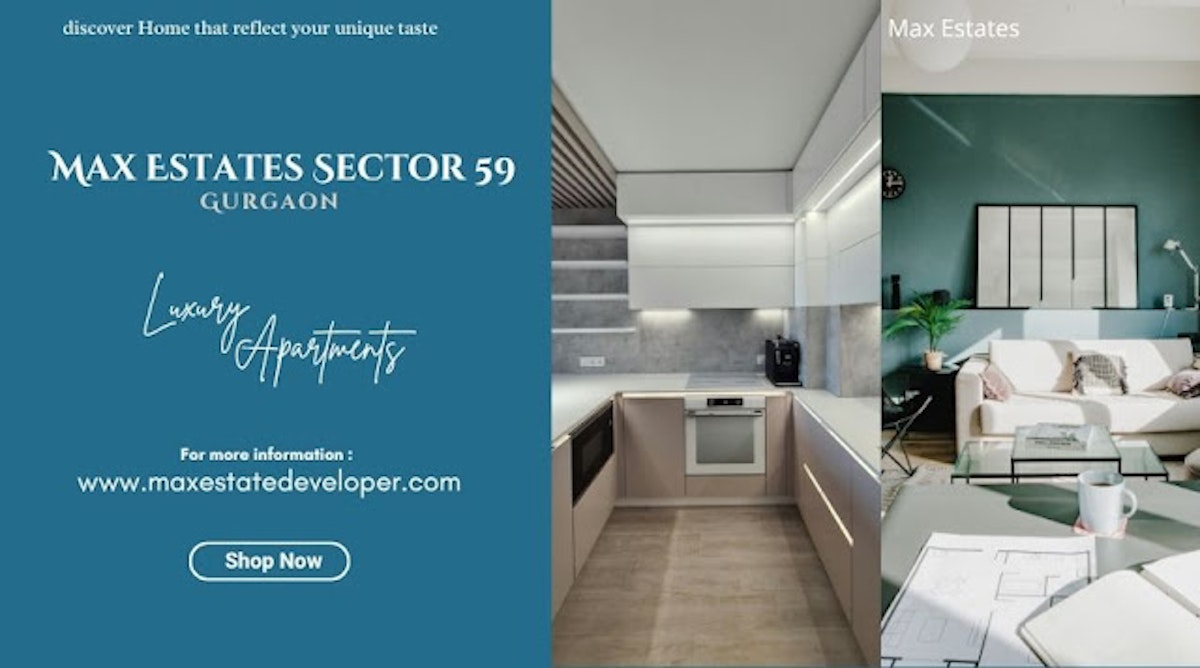 Max Estates Sector 59 Gurgaon – Elevate Life with Luxury Apartments & Penthouses