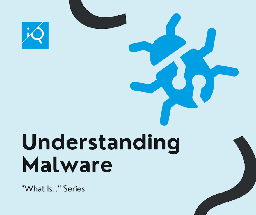 "What Is.." Series - Understanding Malware