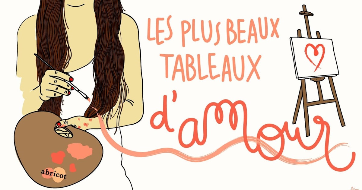 Les Plus Beaux Tableaux D Amour Les Plus Beaux Tableaux D Amour