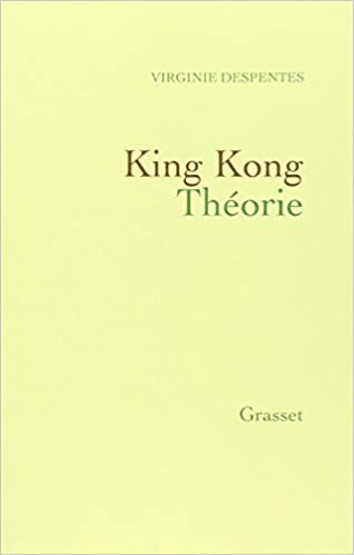king-kong-theorie-despentes-livres-feministes-1.jpg