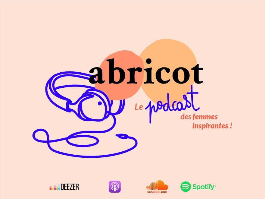 Le podcast Abricot