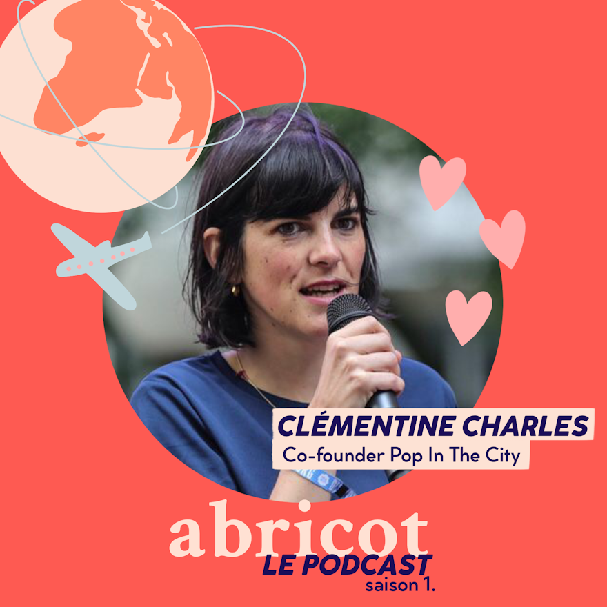 Podcast Abricot S01E05 : Clémentine Charles de Pop in the city