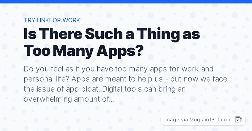 Is There Such a Thing as Too Many Apps?