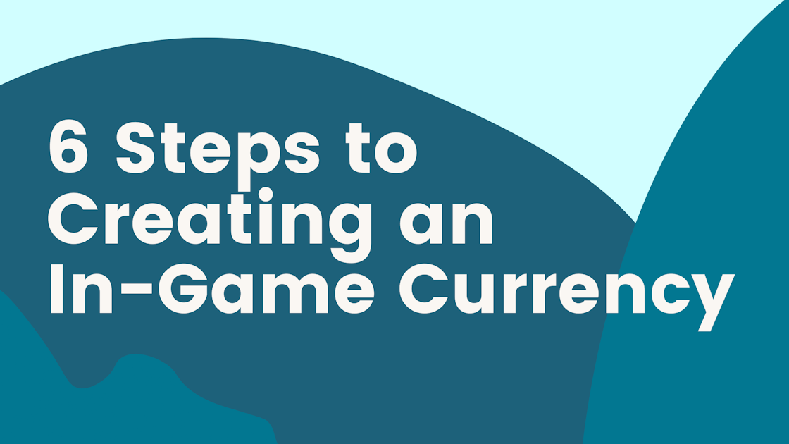 6 Steps to Creating an InGame Currency