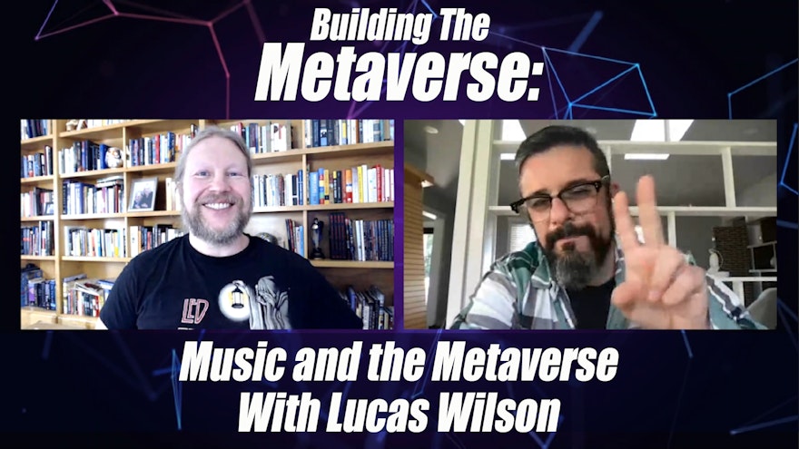 Jon Radoff Building the Metaverse With Lucas Wilson