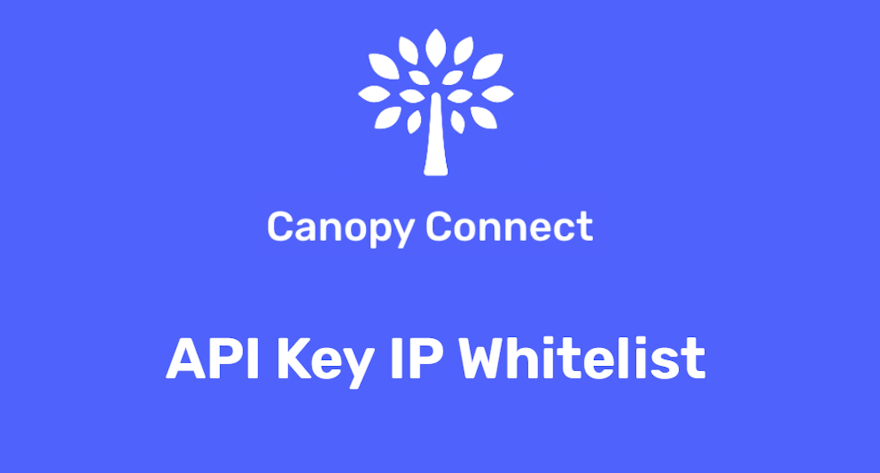 New Security Option for API Users: IP Whitelisting for API calls