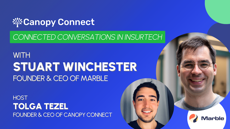 Connected Conversations in Insurtech with Marble's CEO