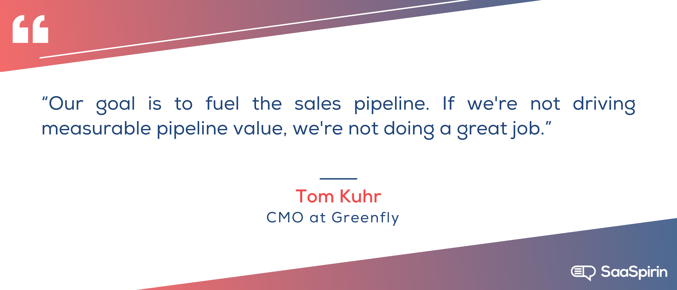 Our-goal-is-to-fuel-the-sales-pipeline-If-were-not-driving-measurable-pipeline-value-were- not-doing-a-great-job.png