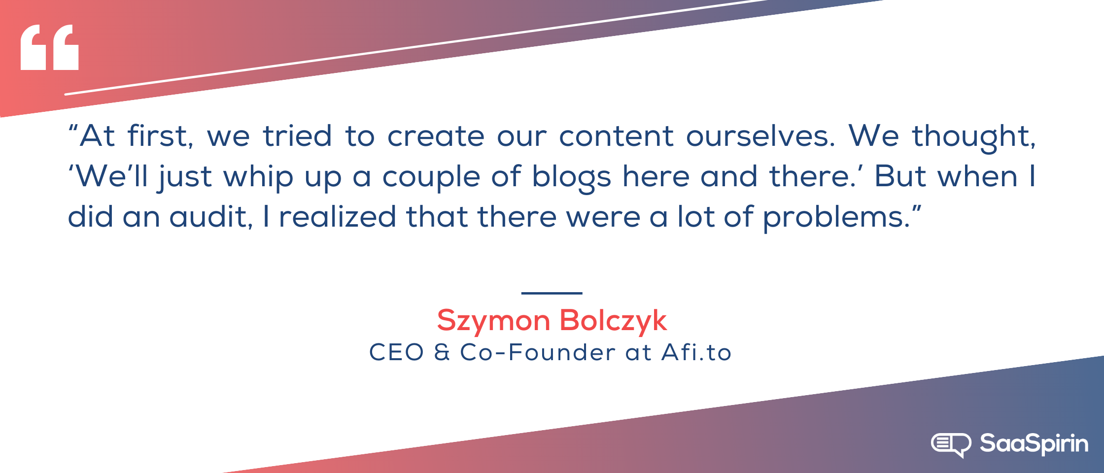 At-first-we-tried-to-create-our-content-ourselves-We-thought-We-ll-just-whip-up-a-couple-of-blogs-here-and-there-but-when-I-did-an-audit-I-realized-that-there-were-a-lot-of-problems.png