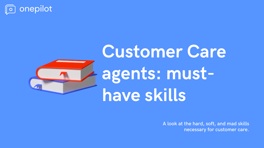 a look at the hard skills, soft skills and mad skills needed for customer care