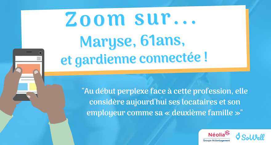 Zoom sur... Maryse, 61ans, et gardienne connectée !
