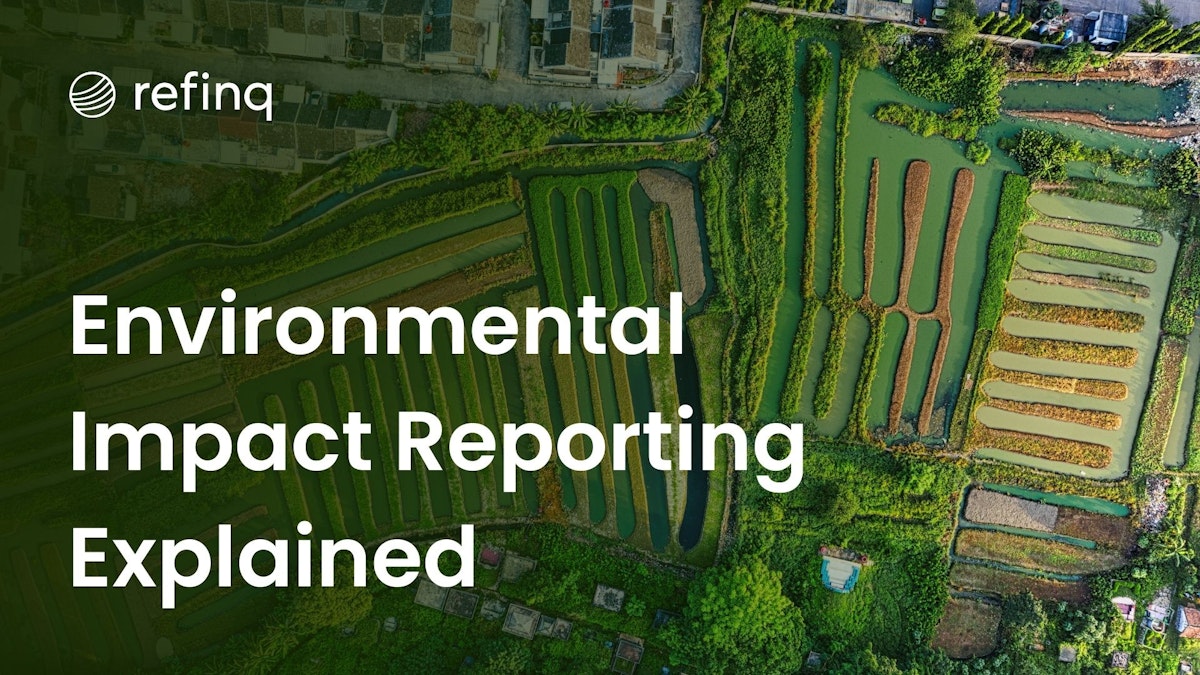 Understanding Environmental Impact Reporting: Definition and Importance