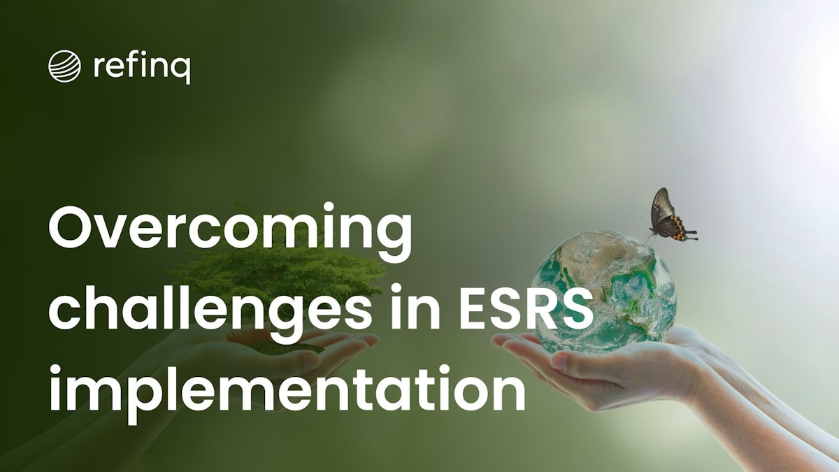 Top Challenges in Implementing ESRS Standards: Overcoming Barriers in Sustainability Reporting