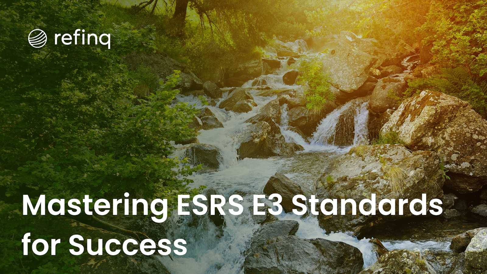 Mastering ESRS E3 Standards for Success