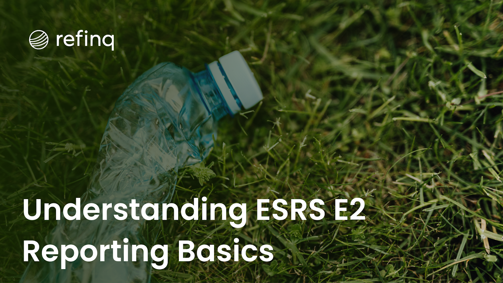 Understanding ESRS E2 Reporting Basics