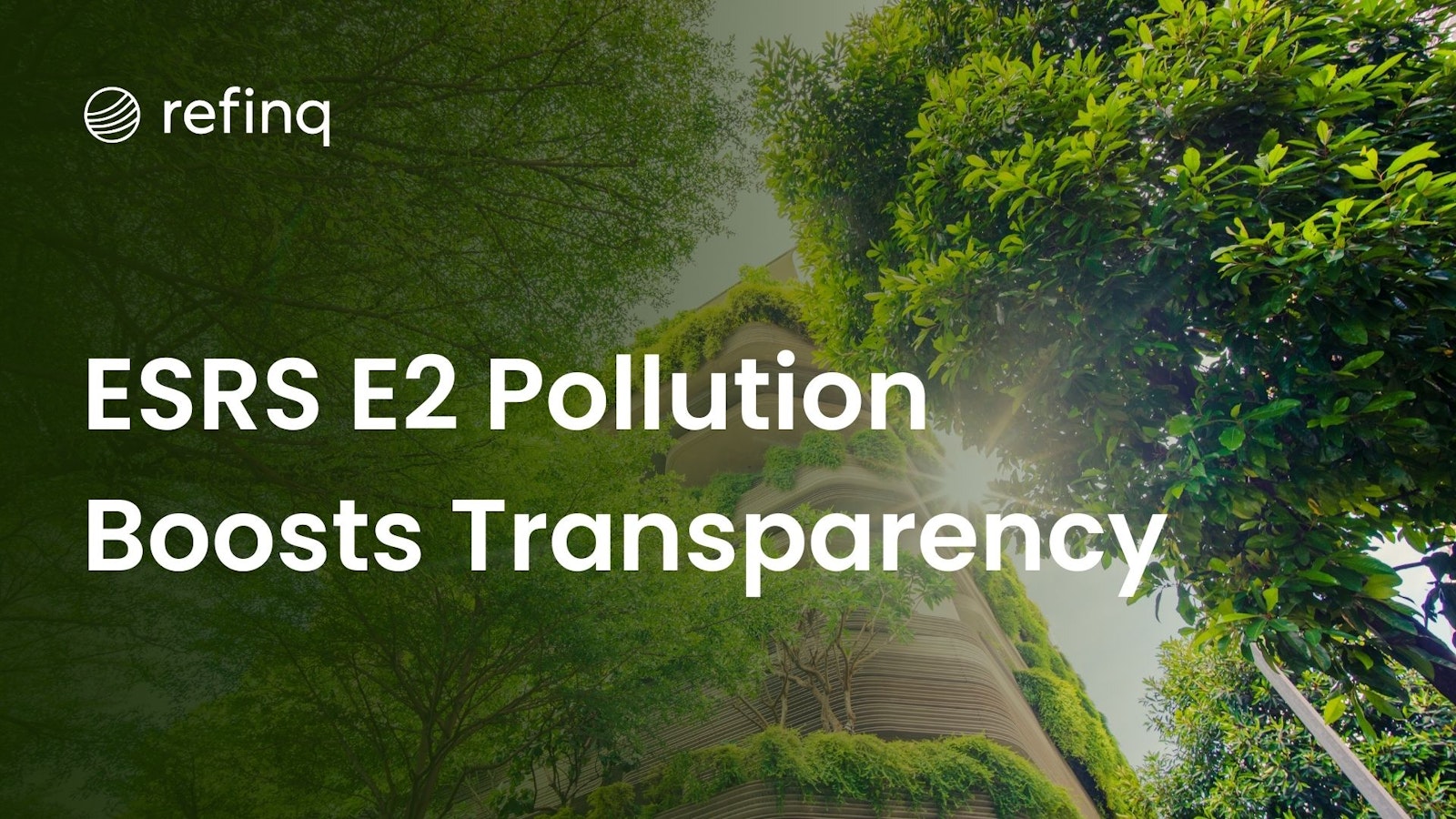 ESRS E2 Pollution Disclosures Enhance Transparency in Environmental Reporting