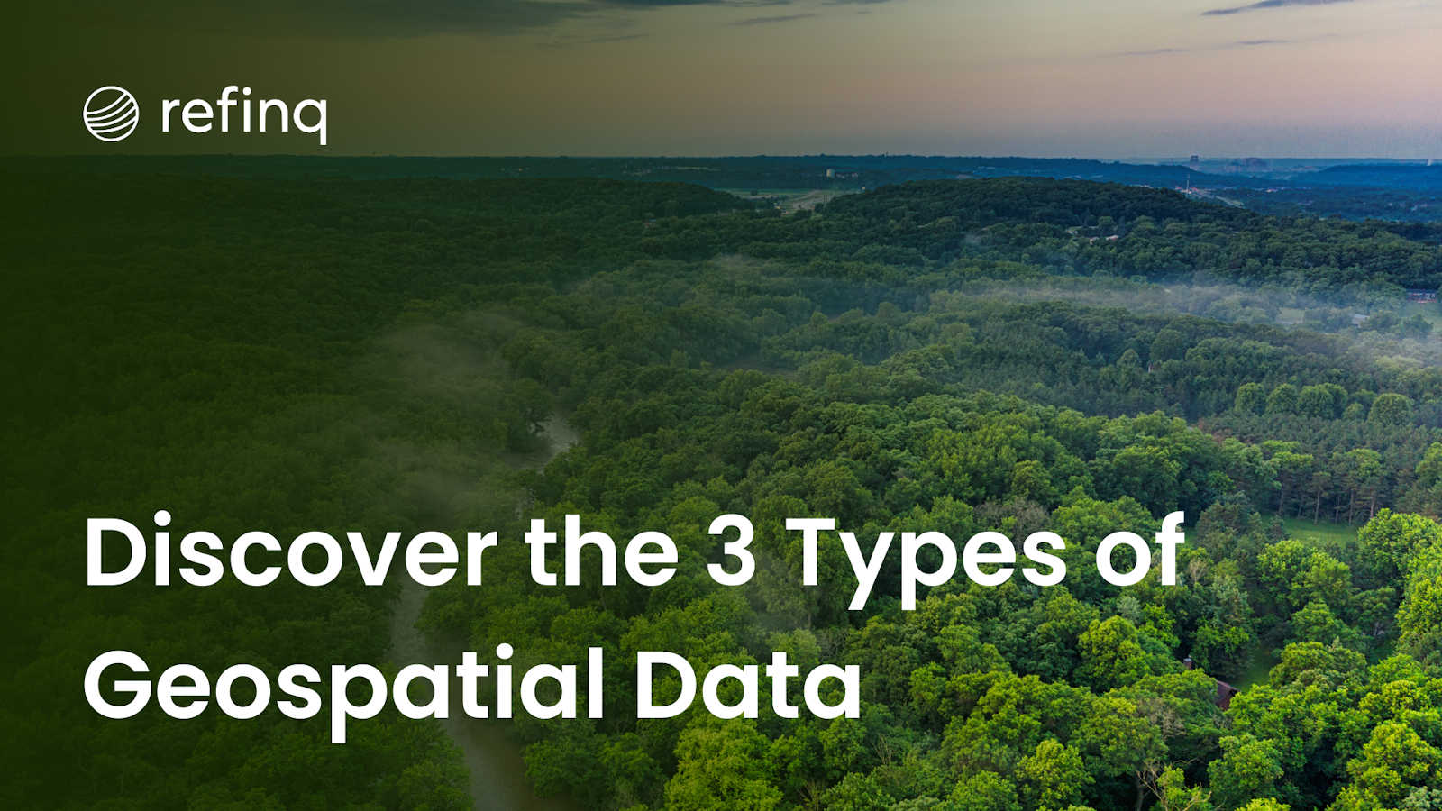 Discover the 3 Types of Geospatial Data