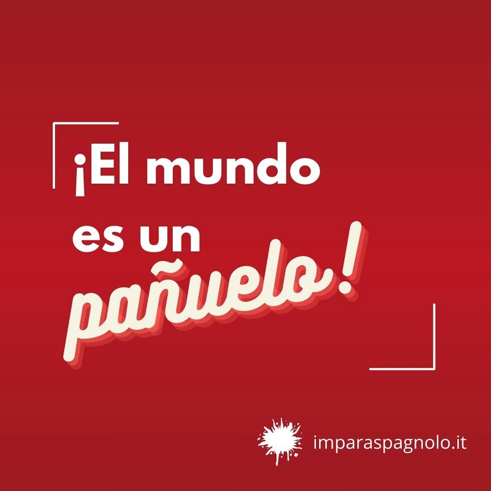 ¡El mundo es un pañuelo!