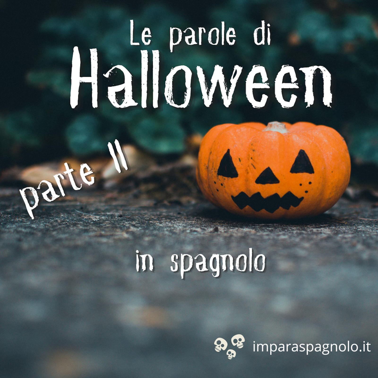 Le parole di Halloween in spagnolo - parte II