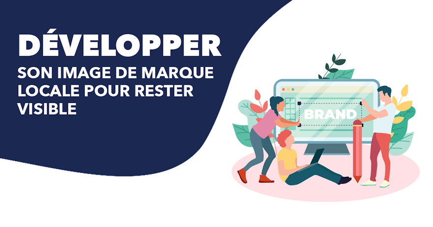 Ne disparaissez pas au Luxembourg en 2020. Développez votre image de marque locale !