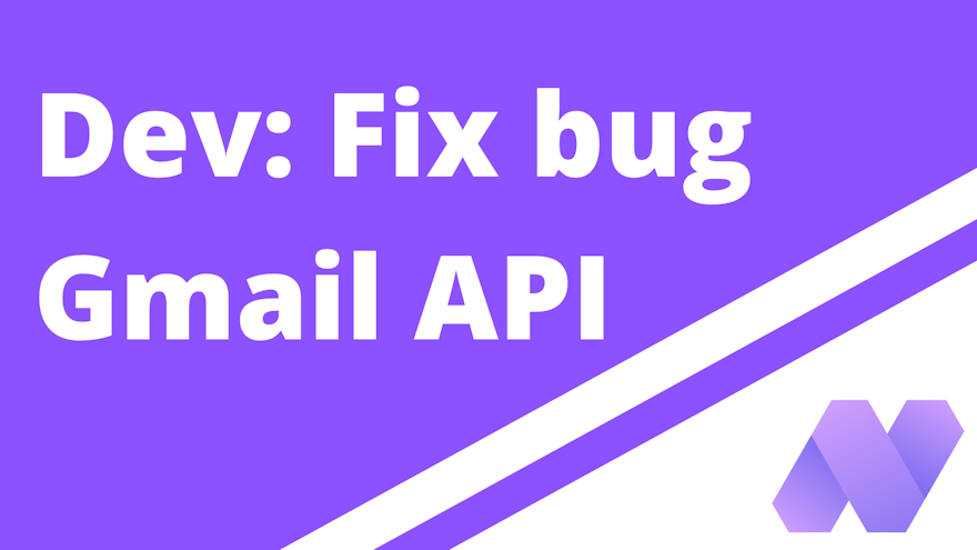 Gmail API: How to fix “Requested entity was not found” problem