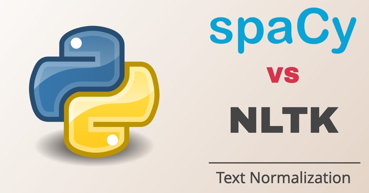 SpaCy vs NLTK. Text Normalization Comparison [with code]