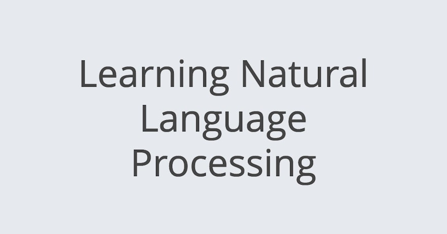 Learning Natural Language Processing(NLP) Made Easy