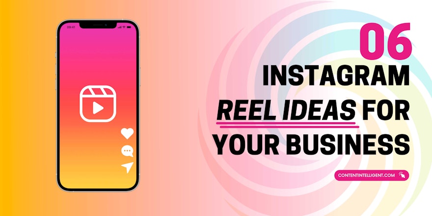 instagram reel ideas for your business banner contentintelligent