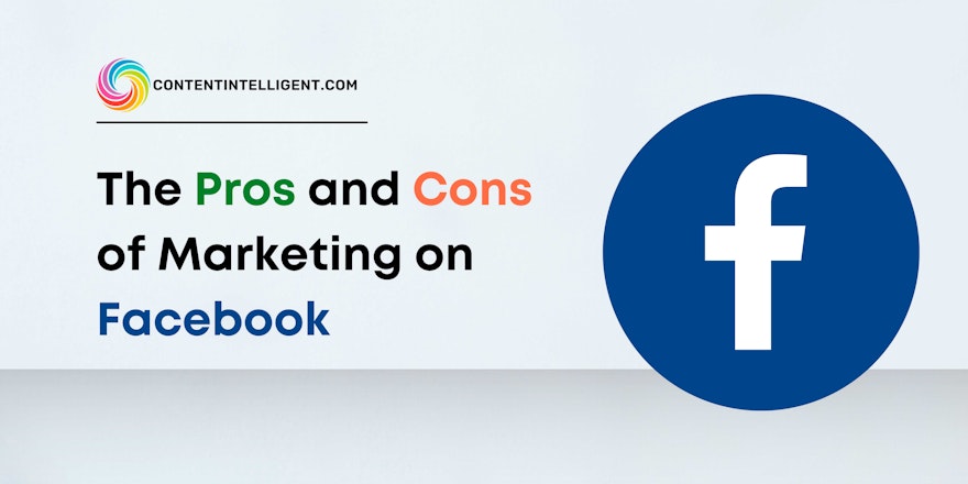 the pros and cons of marketing on facebook banner contentIntelligent