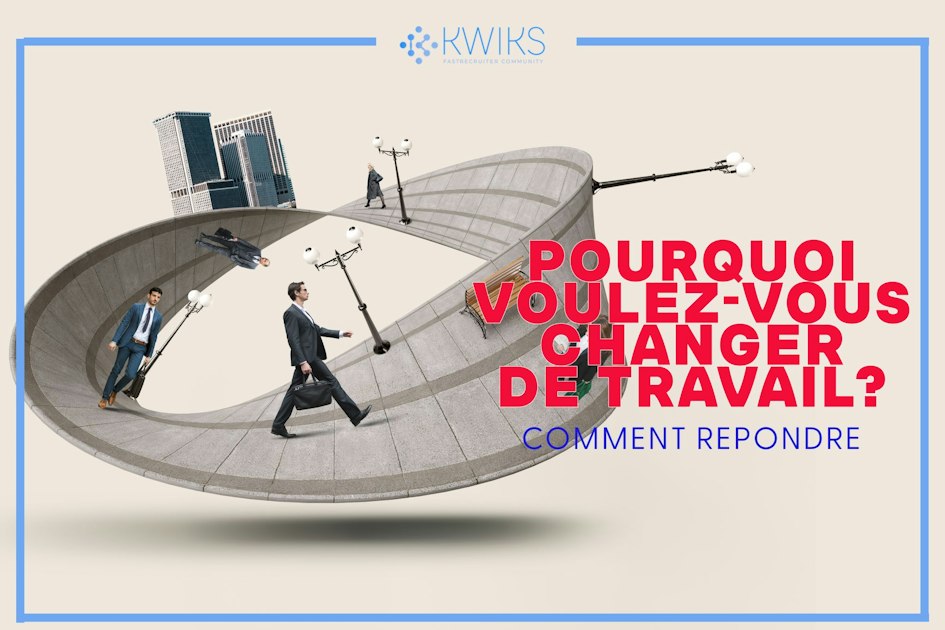 Pourquoi Changer De Travail : Pourquoi changer de carrière ? Questions ...