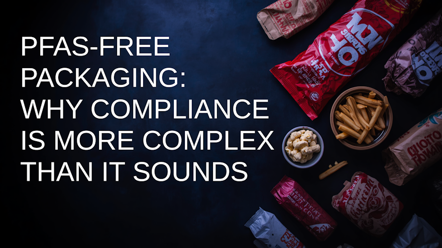 Food packaging wrappers subject to PFAS restrictions under the EU Packaging and Packaging Waste Regulation PPWR
