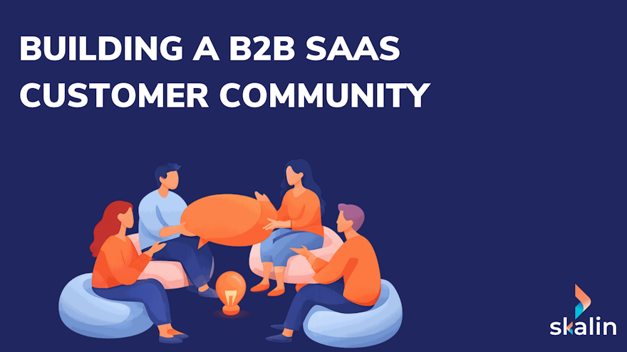 B2B customer community: peer support, product adoption and advocates helping to strengthen SaaS retention