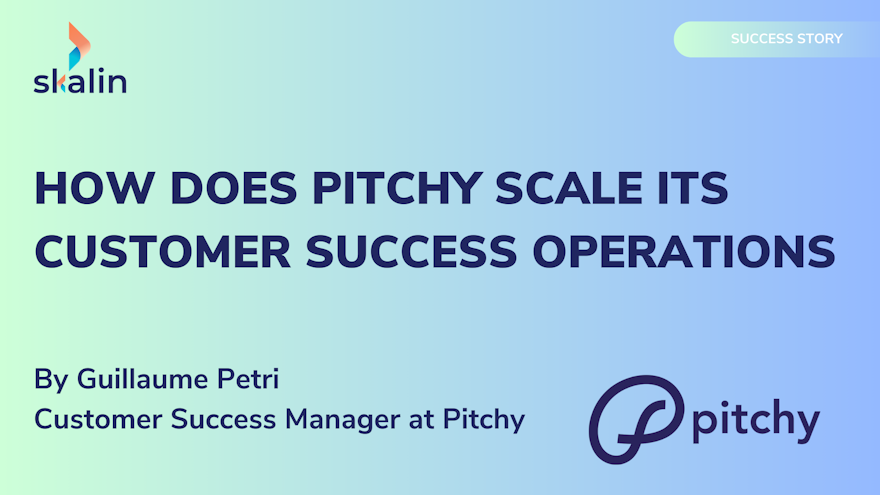 How does Pitchy scale its Customer Success operations ?
