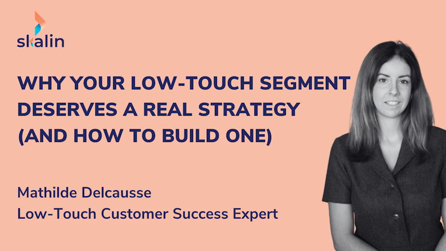 Low-touch Customer Success strategy for B2B SaaS teams